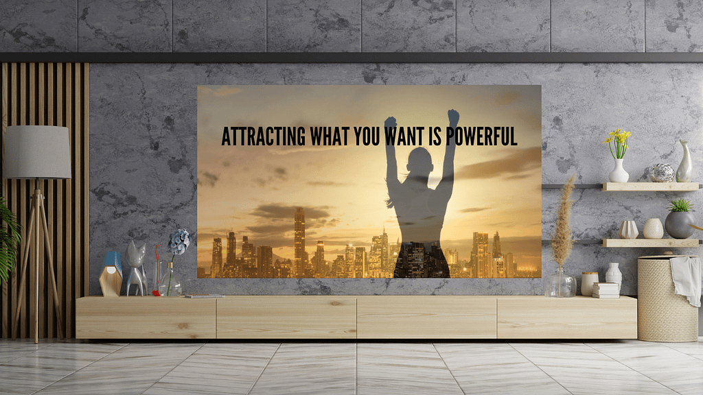 attracting-what-you-want-is-powerful-3