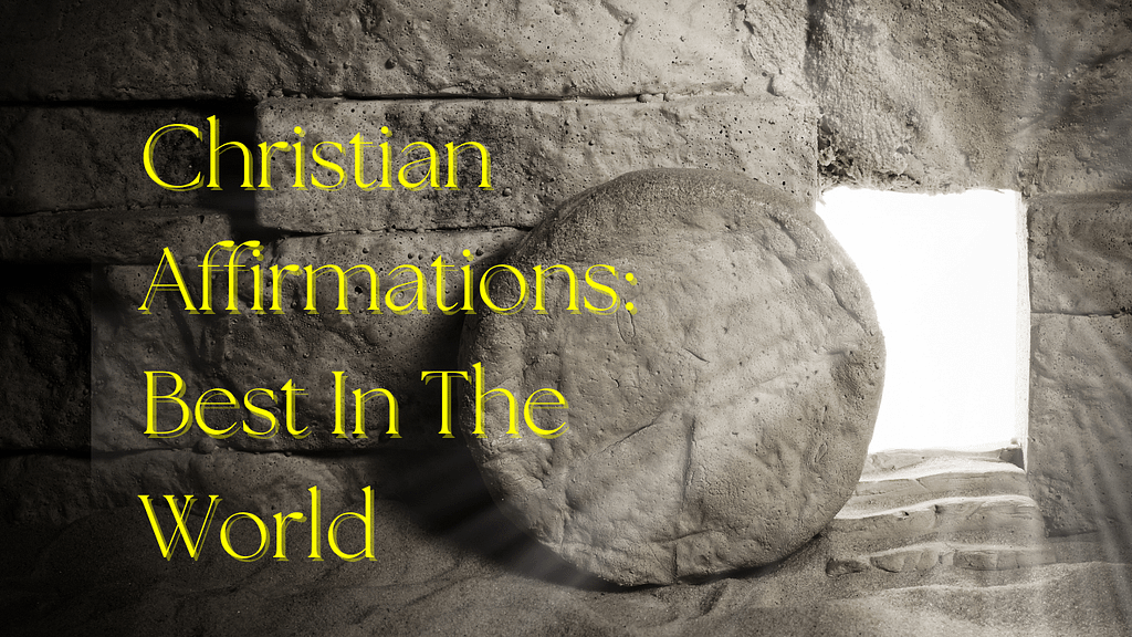 Christian Affirmations Best In The World