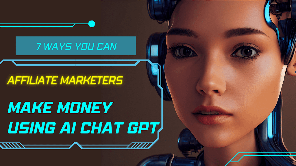 Our theme image goes right to the point, Make Money Using AI As An Affiliate Marketer.