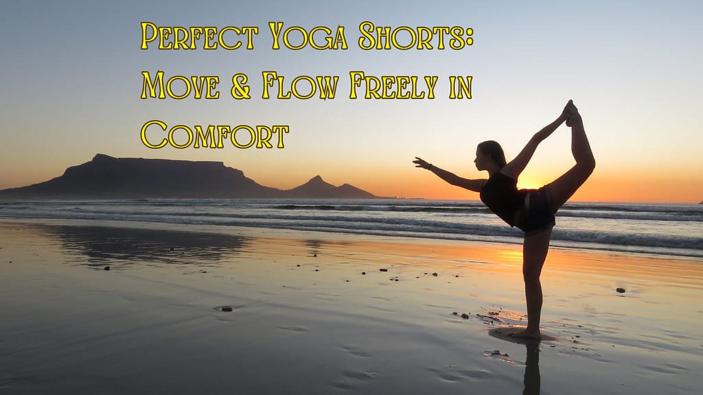 Discover Your Perfect Yoga Shorts & Unlock Flow