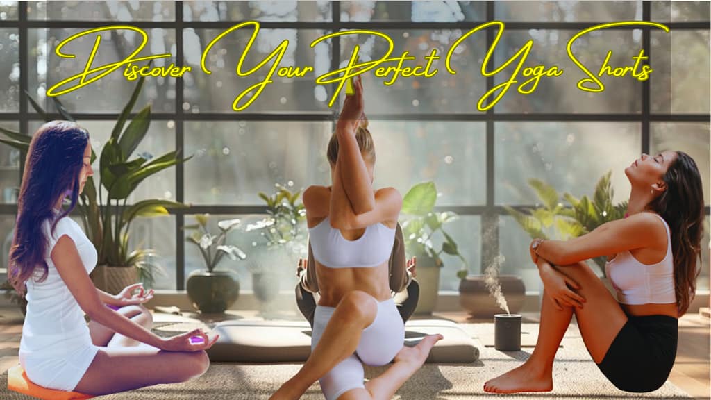 The theme image illustrates three women wearing three different style of Yoga Shorts. Complimenting the blog's title: Discover Your Perfect Yoga Shorts & Unlock Flow.