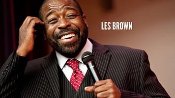 Les Brown, brings a refreshment to self-improvement. Living a successful is available to you. Don't give up!