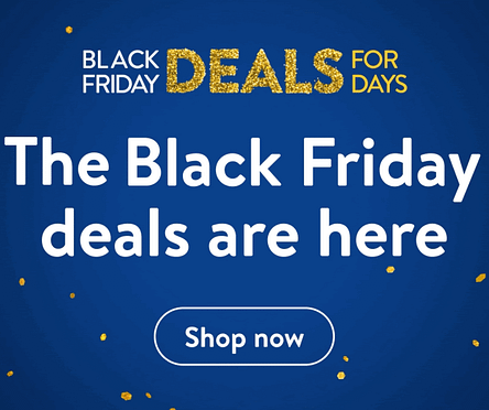 WalMart's Black Friday Deals For Days,
which is why we call it, "Black Friday's Extravaganza Of 2022"