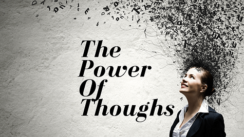Our thoughts are very important pay close attention to your thoughts. Don't allow negative thoughts stop you. Attracting what you want is powerful.