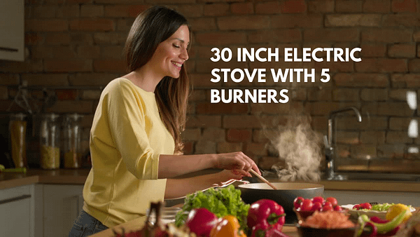 30 Inch Electric Stove with 5 Burners